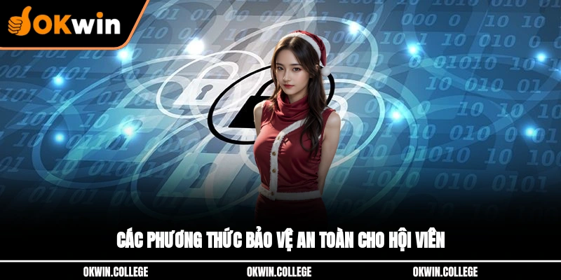 Các phương thức bảo vệ an toàn cho hội viên