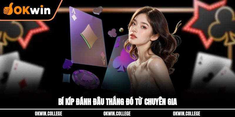 Bí kíp đánh đâu thắng đó từ chuyên gia