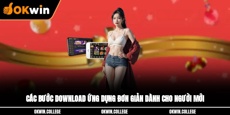 Các bước download ứng dụng đơn giản dành cho người mới